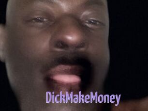 DickMakeMoney