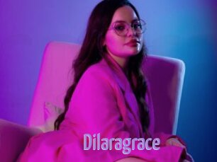 Dilaragrace
