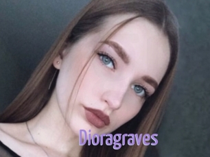 Dioragraves
