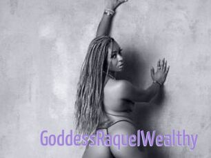 GoddessRaquelWealthy