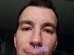 Haste