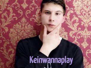 Keinwannaplay