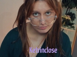 Ketrinclose