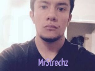 MrStrechz
