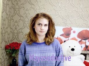 Mayaseductive