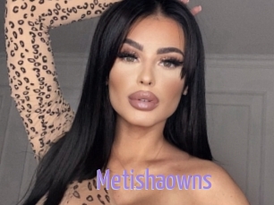 Metishaowns