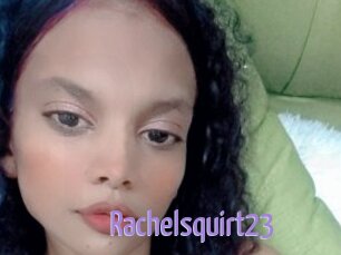 Rachelsquirt23