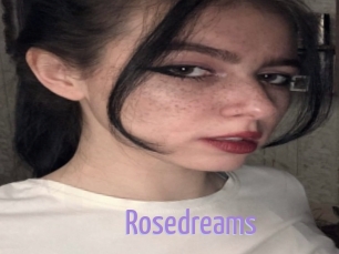 Rosedreams
