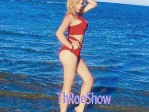 ThRoeShow