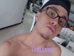 TomJane
