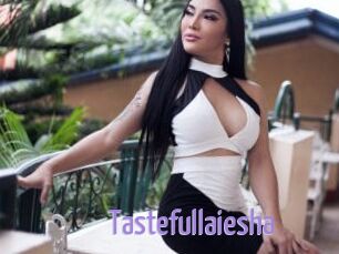 Tastefullaiesha